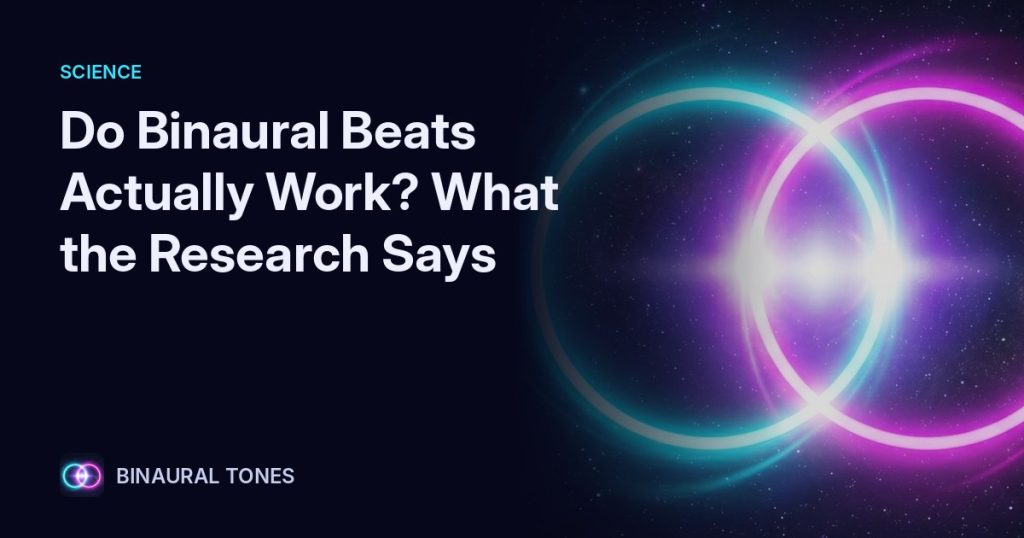 Do Binaural Beats Actually Work? What the Research Says